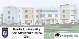 Geeta University Fee Structure 2025 Out; Check Details Here!